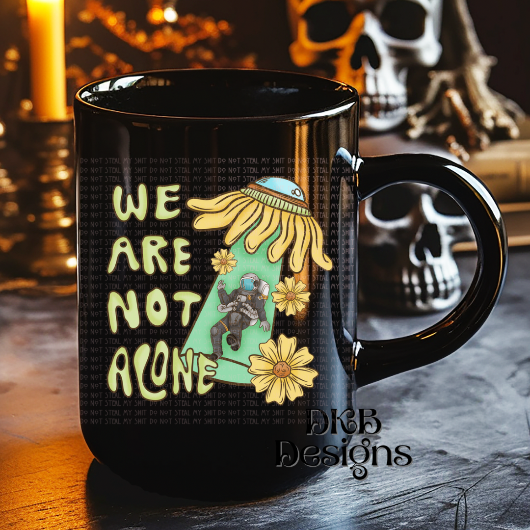 We are not alone UV DTF