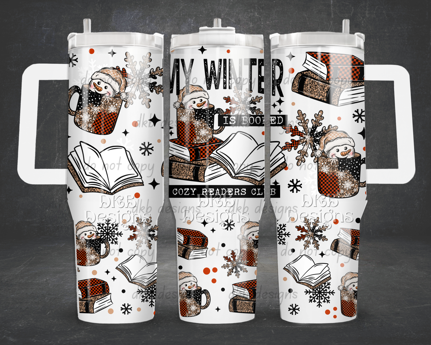 Winter is booked 40oz Tumbler UV DTF
