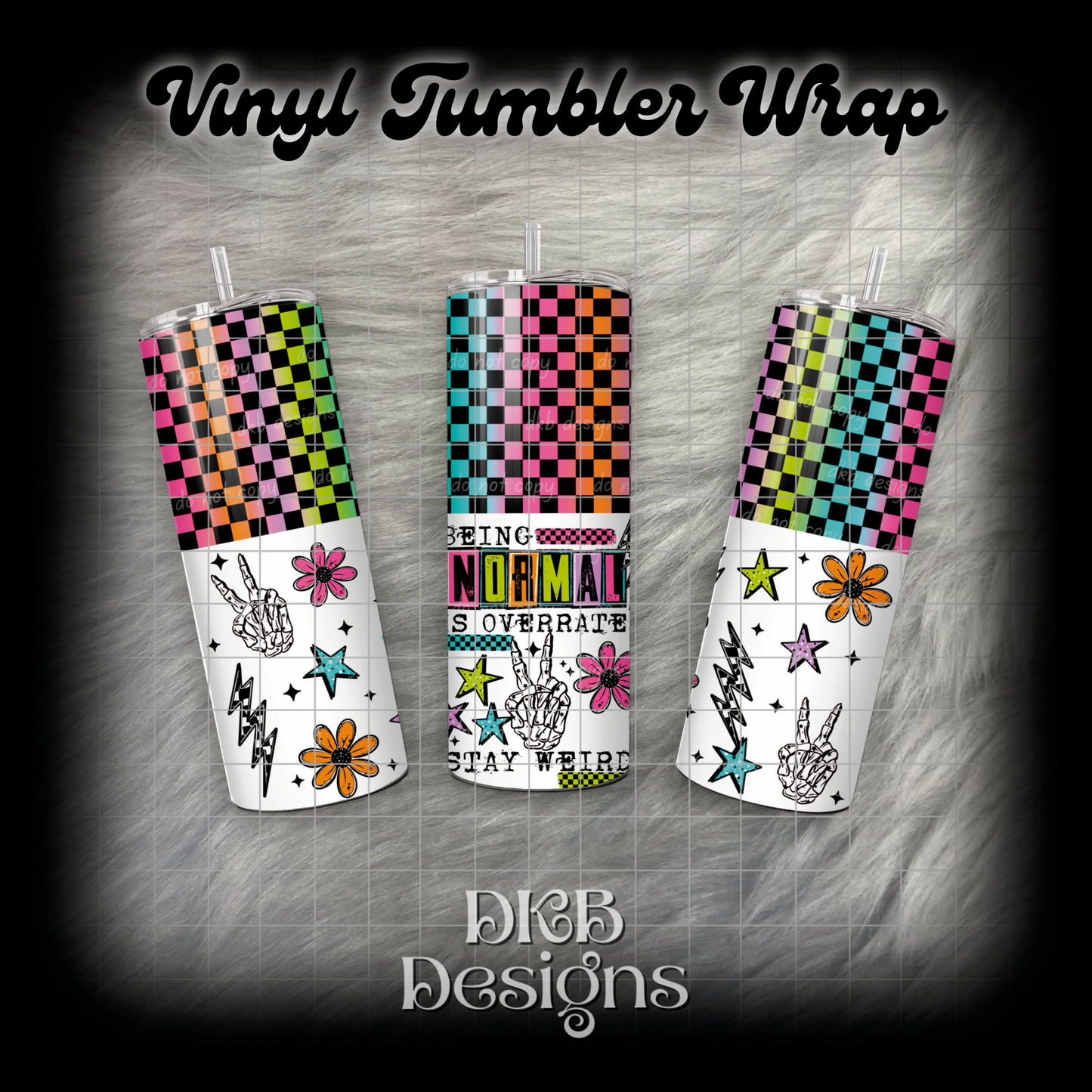 Normal is overrated vinyl tumbler wrap