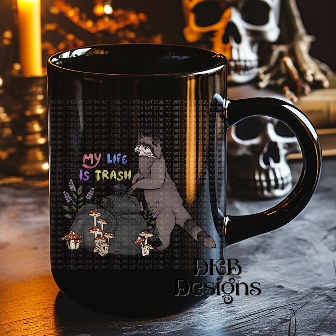 My Life is Trash UV DTF