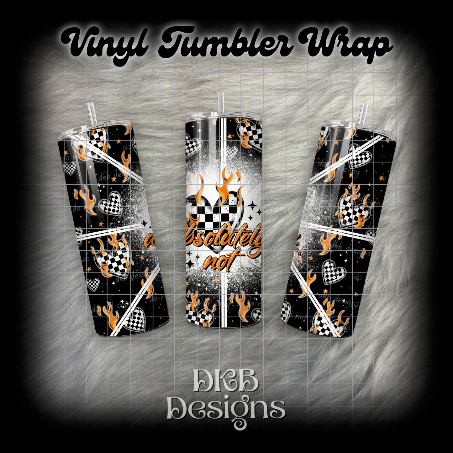 Absolutely not tumbler wrap