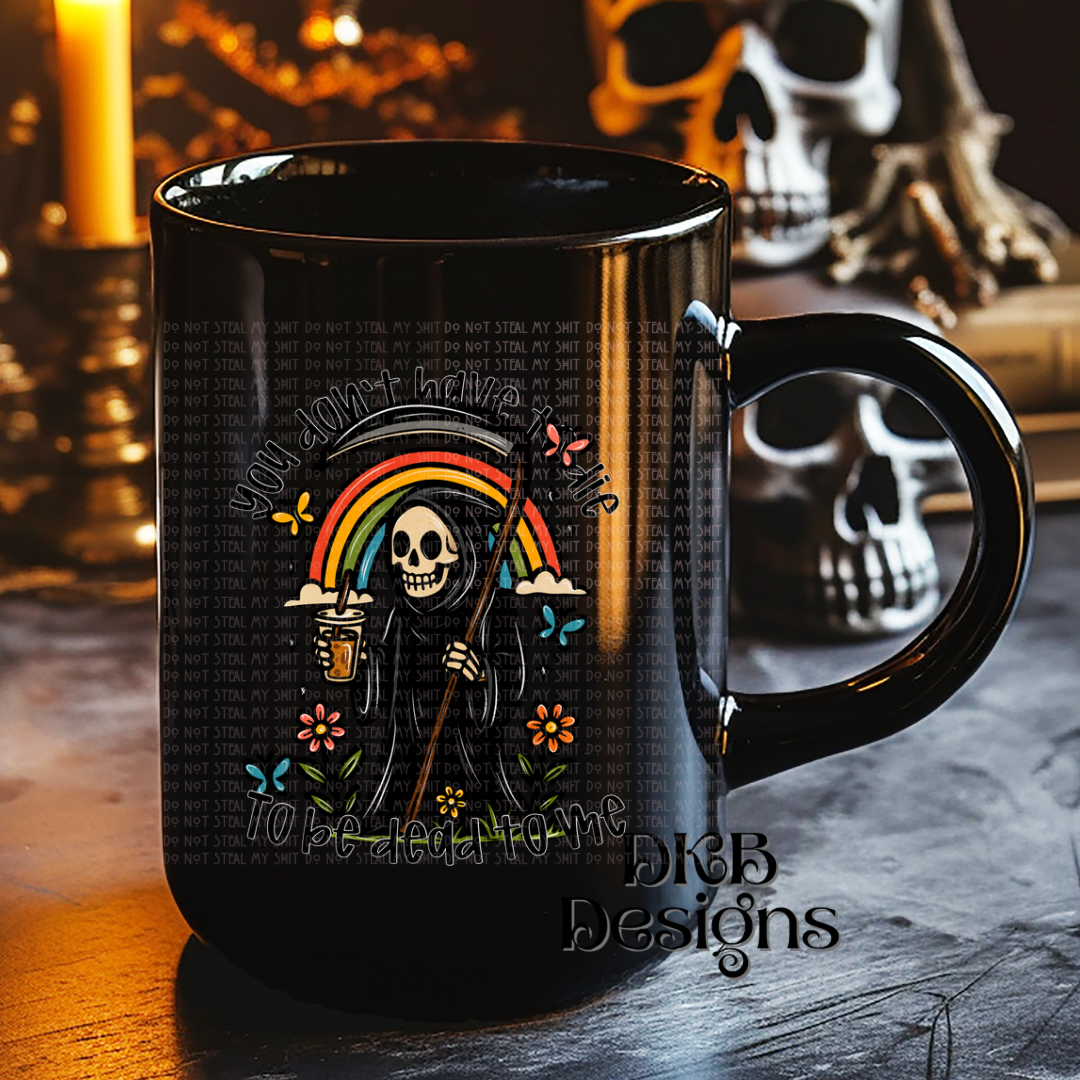 You don’t have to die UV DTF