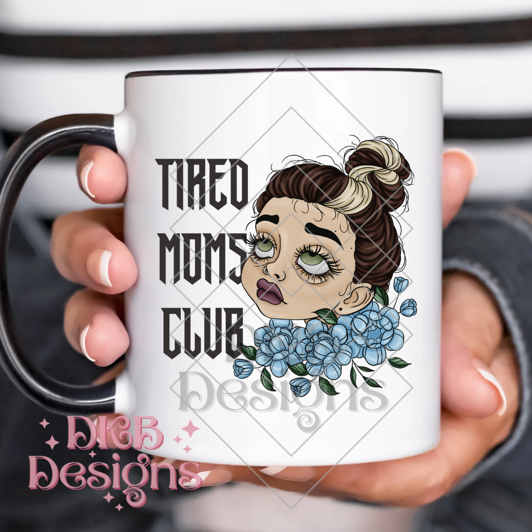 Tired moms club 3 UV DTF