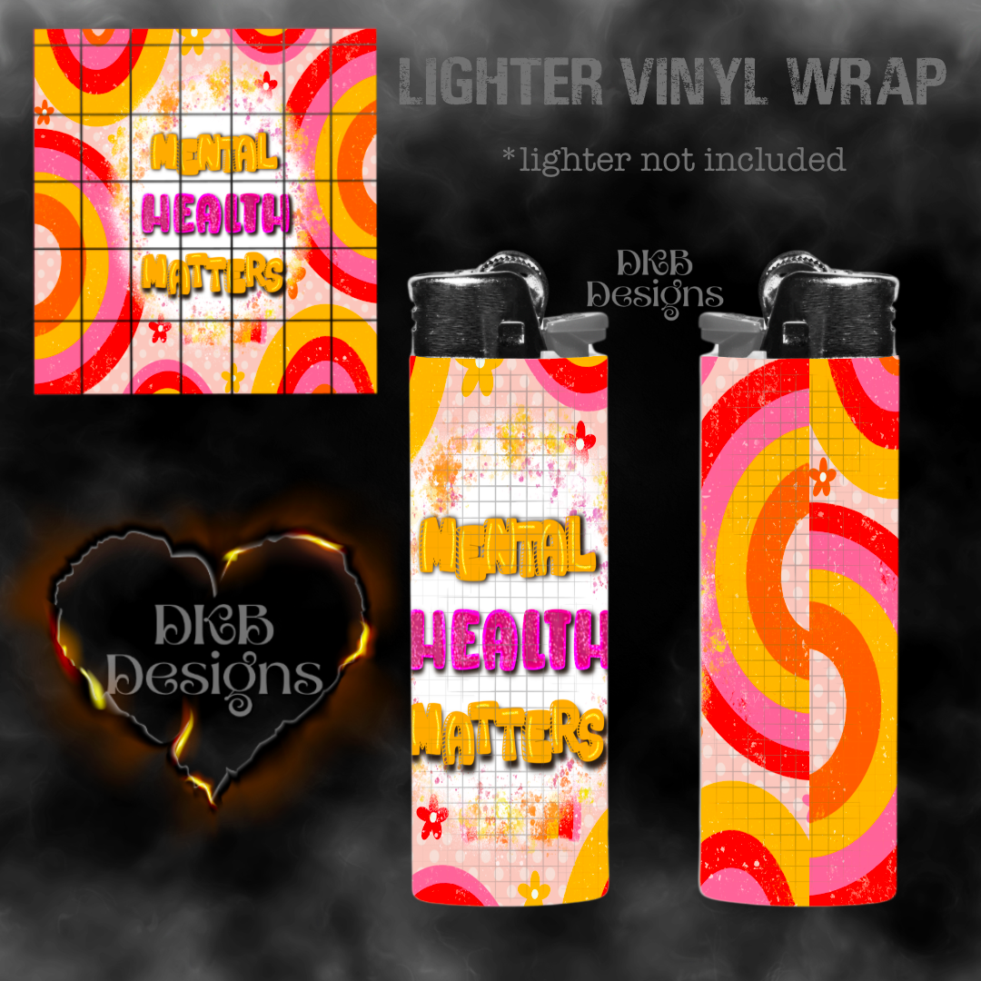 Mental health matters vinyl lighter wrap