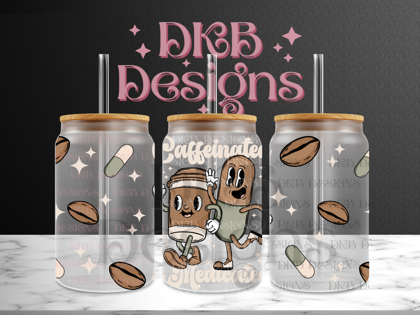 Caffeinated &medicated 16oz glass can UV DTF