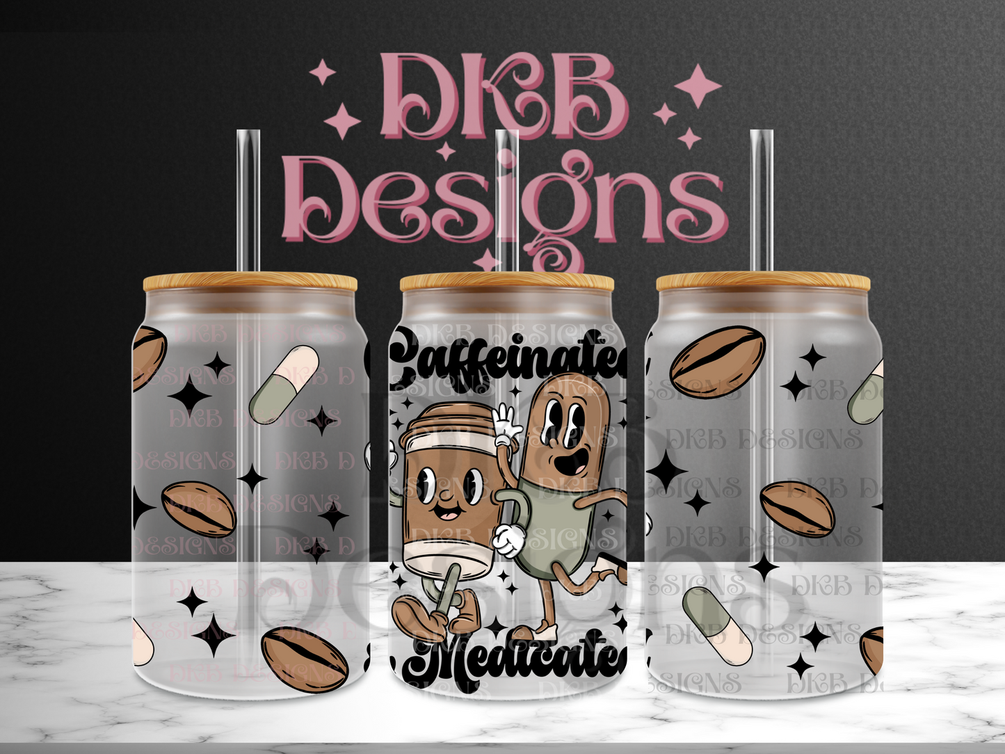 Caffeinated & medicated 16oz glass can UV DTF