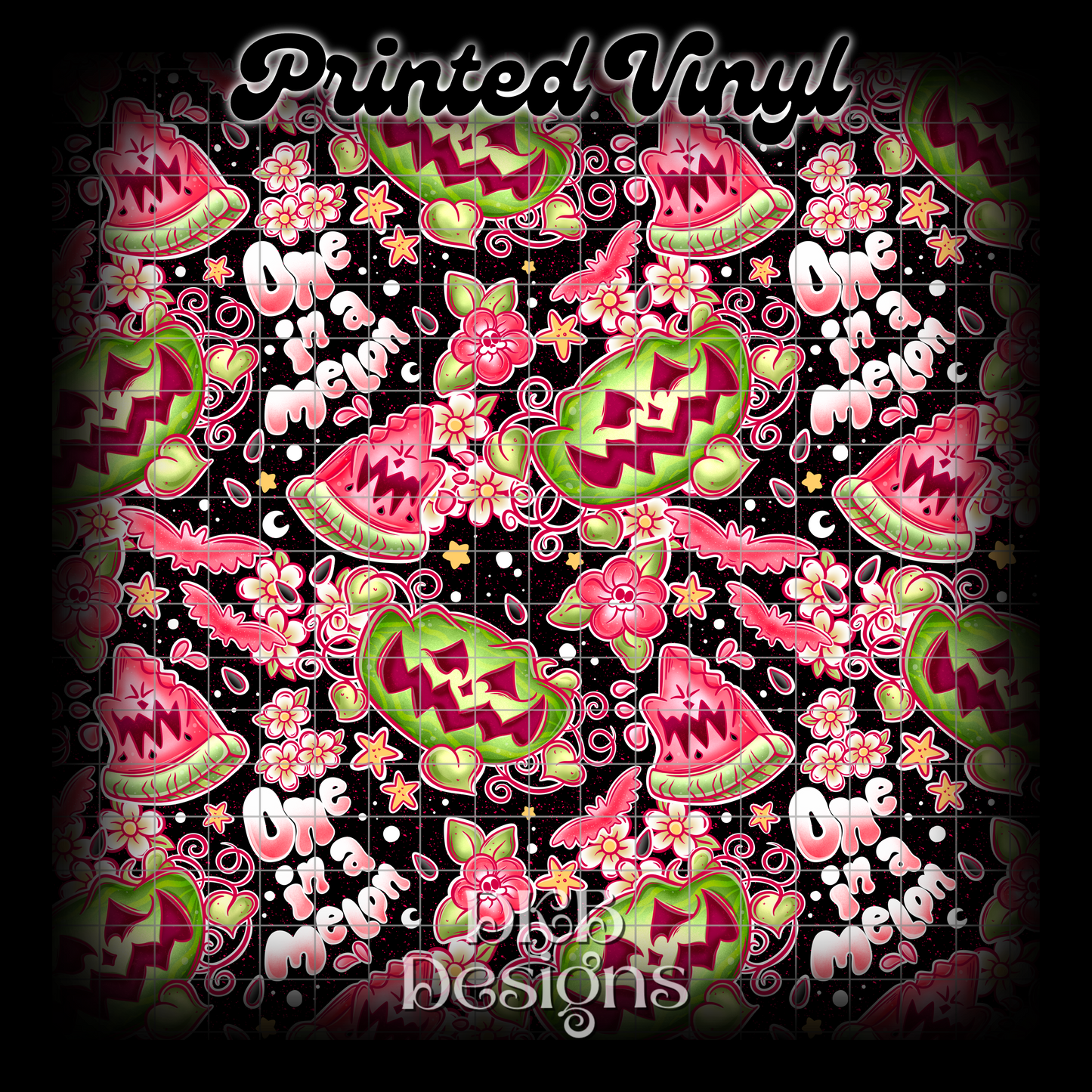 One in a melon Printed Vinyl