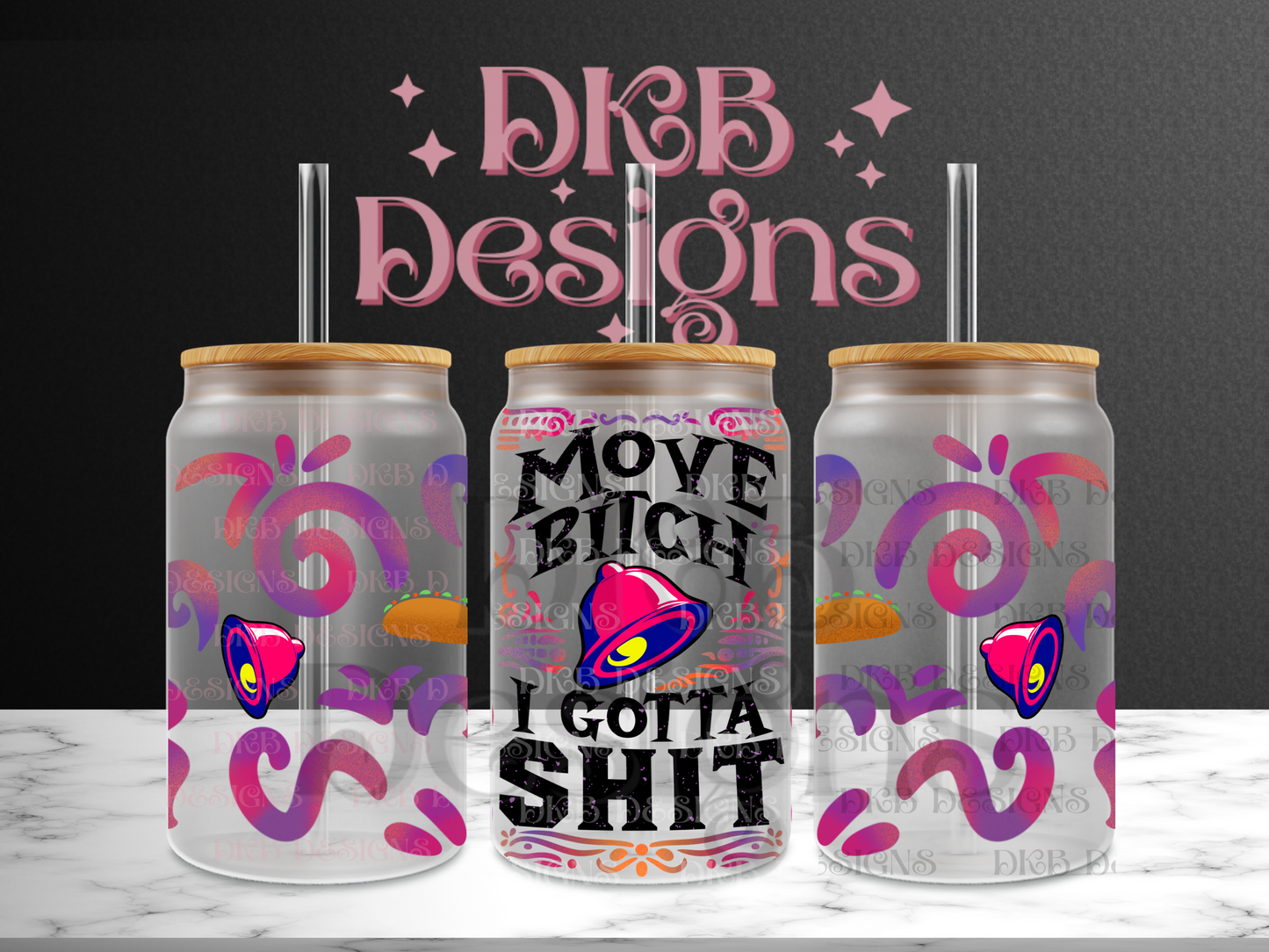 Move bitch tb 16oz glass can UV DTF