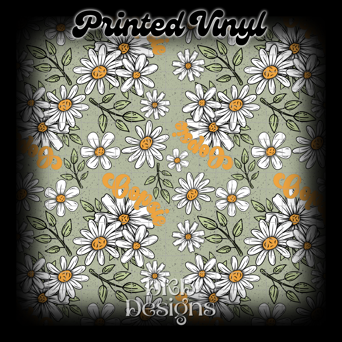 Oopsie daisies Printed Vinyl