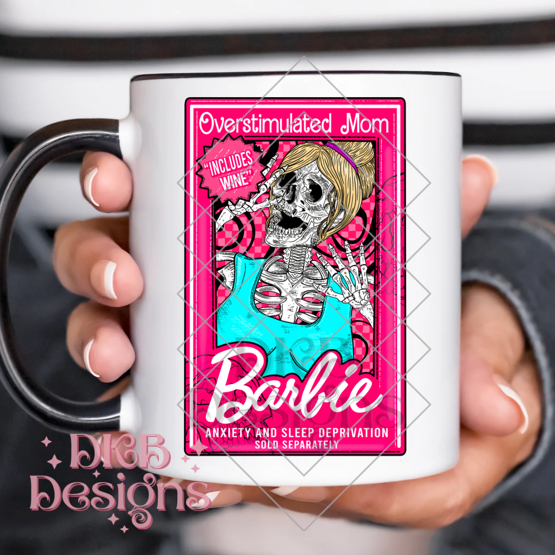 Overstimulated mom includes wine UV DTF