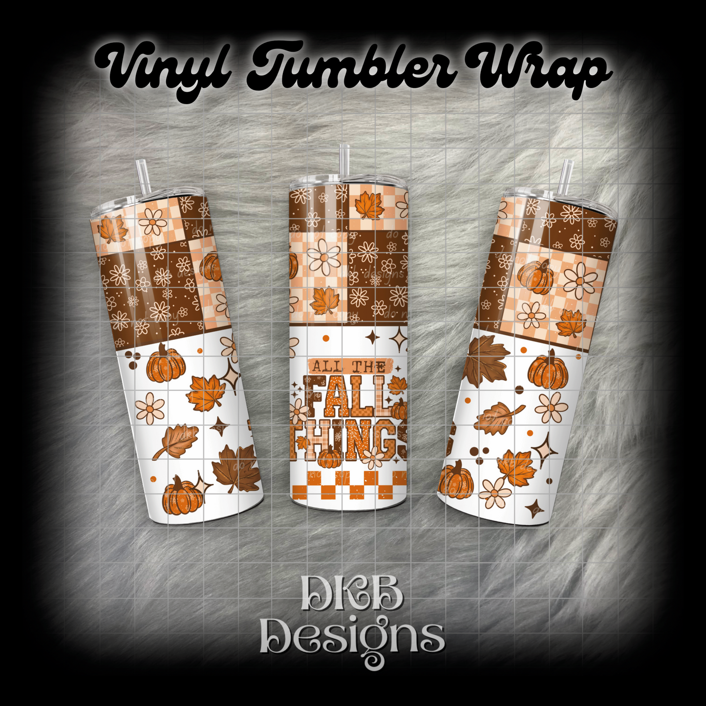 All the fall things vinyl tumbler wrap