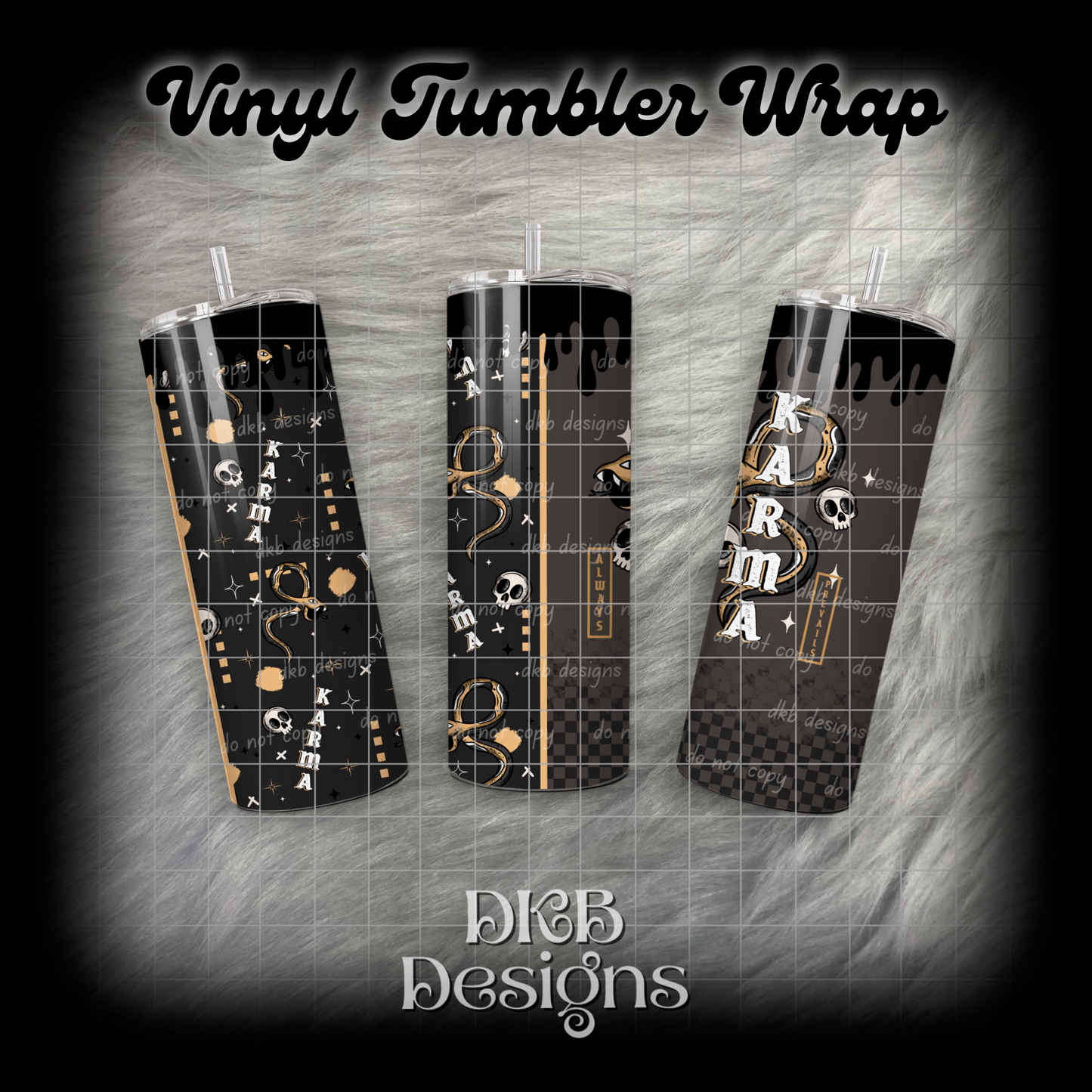 Karma vinyl tumbler wrap