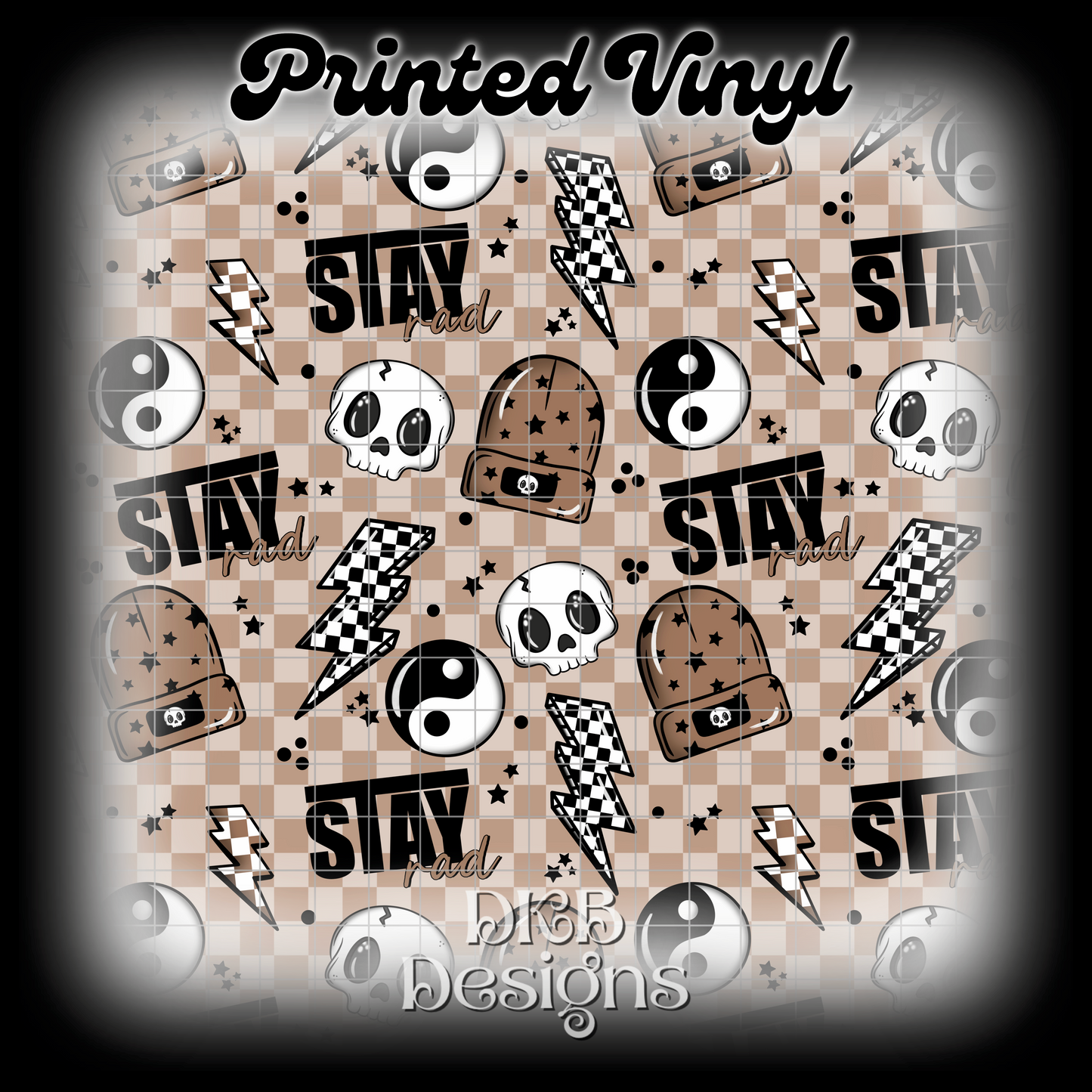 Stay rad Printed Vinyl