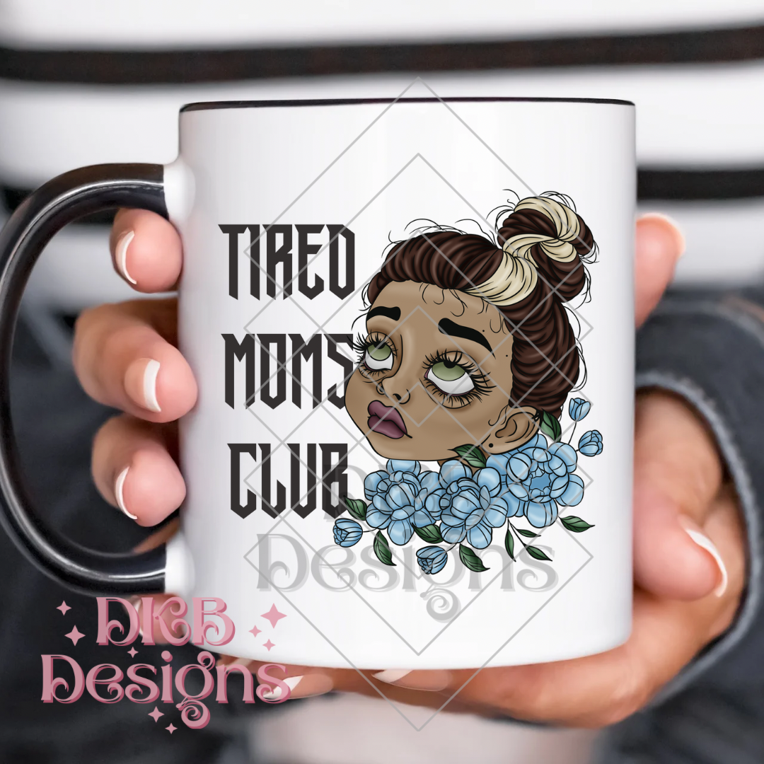 Tired moms club 2 UV DTF