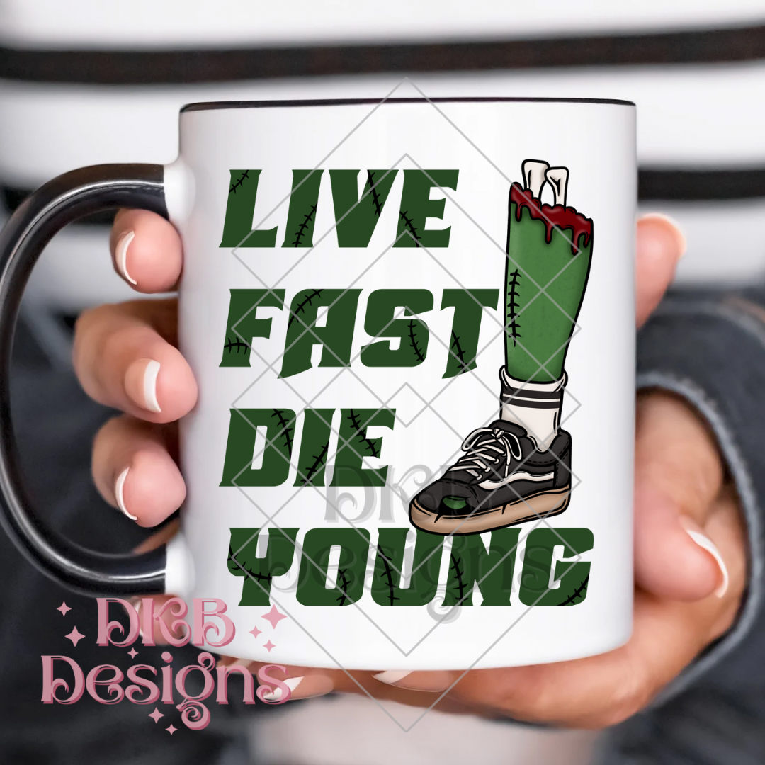 Live fast die young green UV DTF