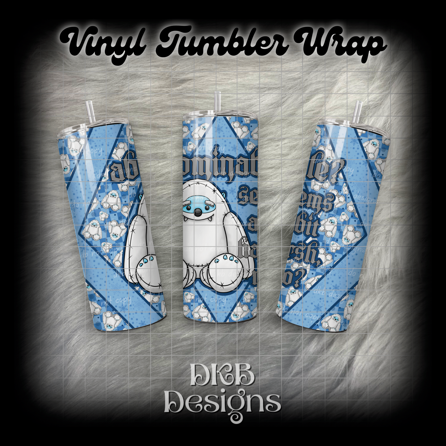 Yeti vinyl tumbler wrap