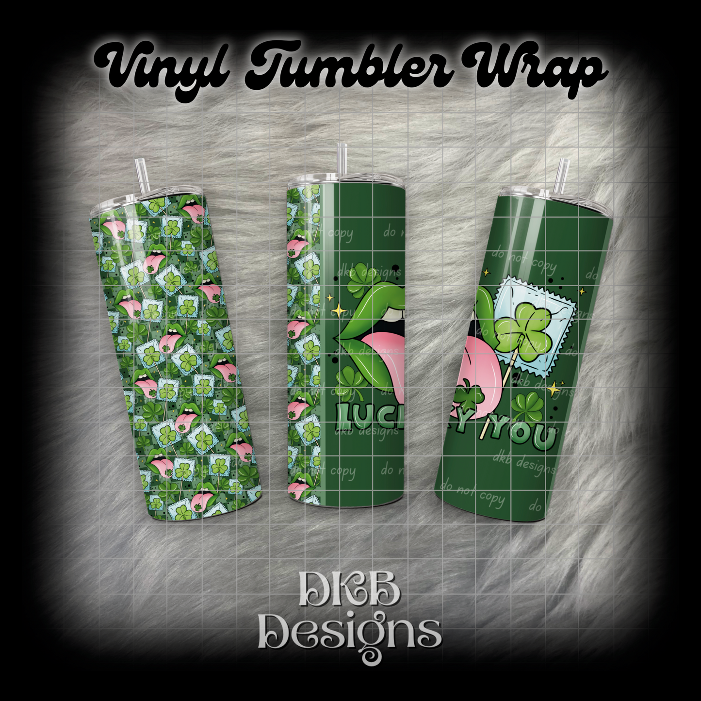 Lucky you vinyl tumbler wrap