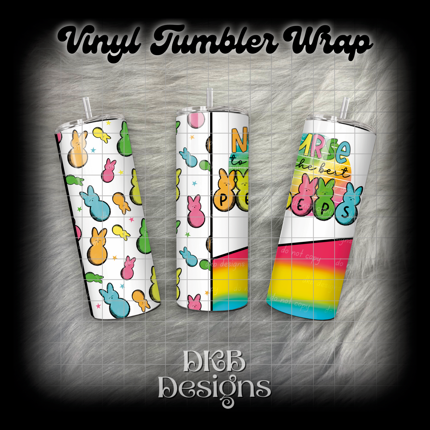 Nurse to the best peeps vinyl tumbler wrap