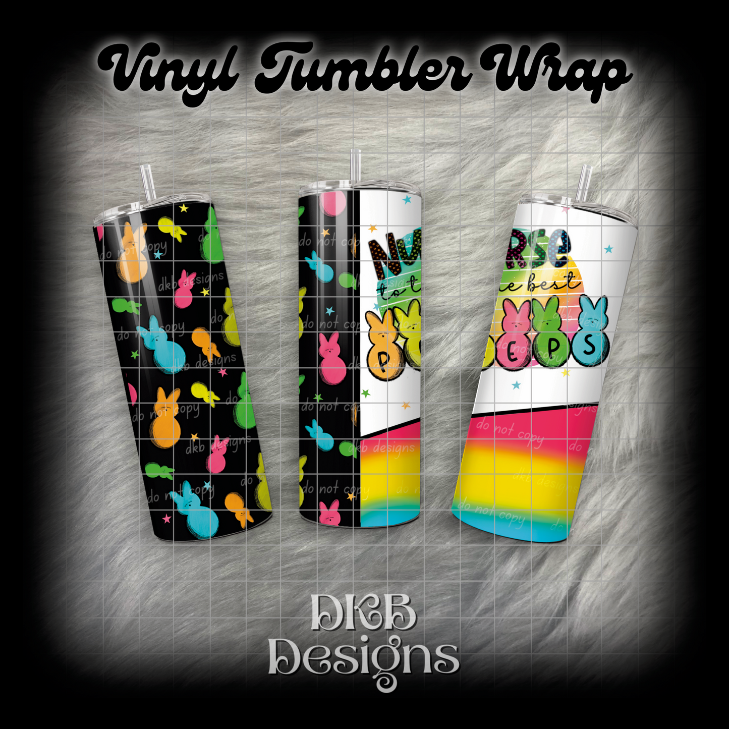 Nurse to the best peeps black vinyl tumbler wrap