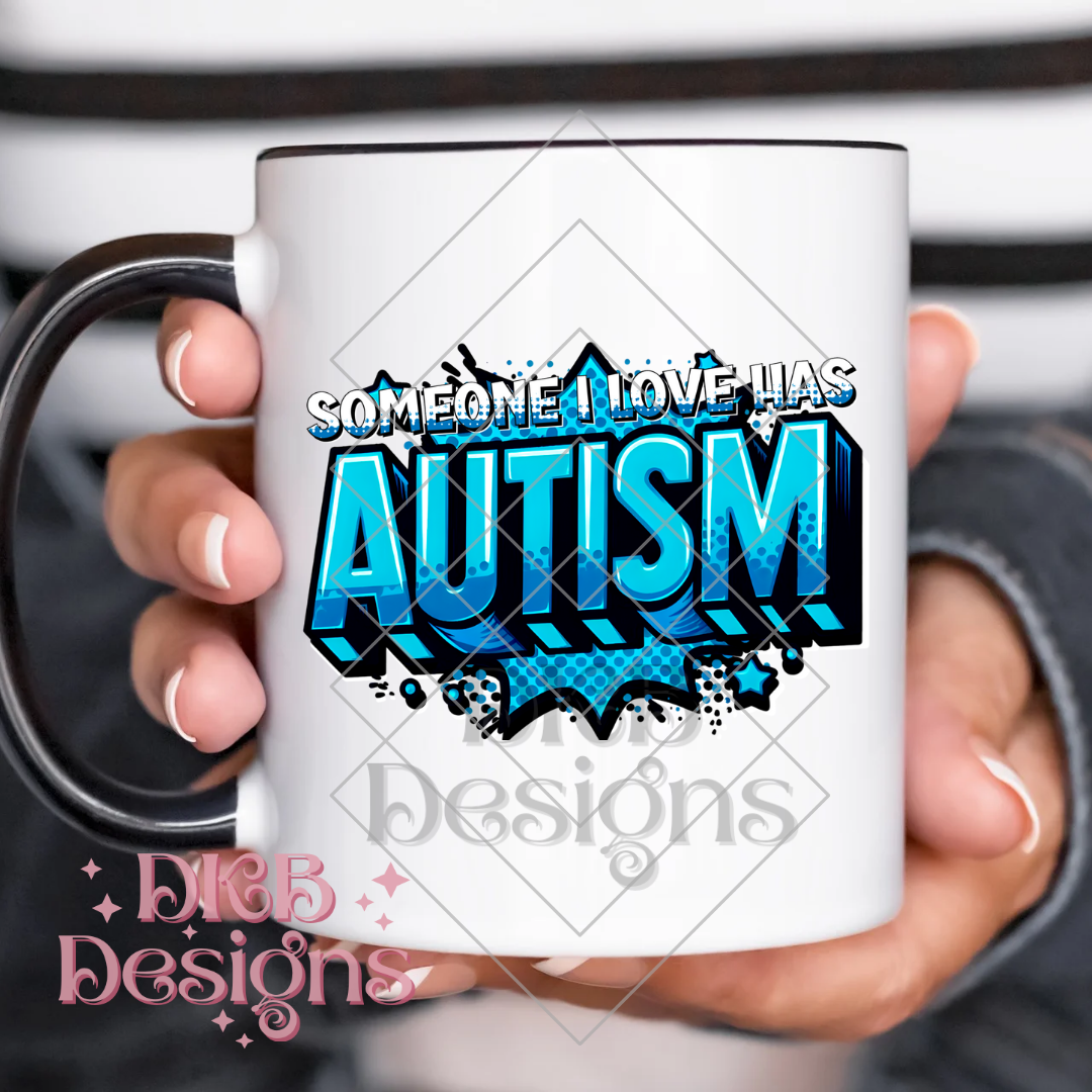 Someone i love has autism UV DTF