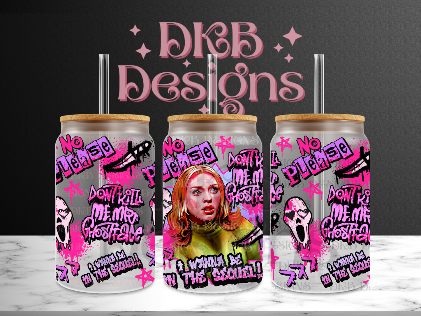 I wanna be in the sequel 16oz glass can UV DTF