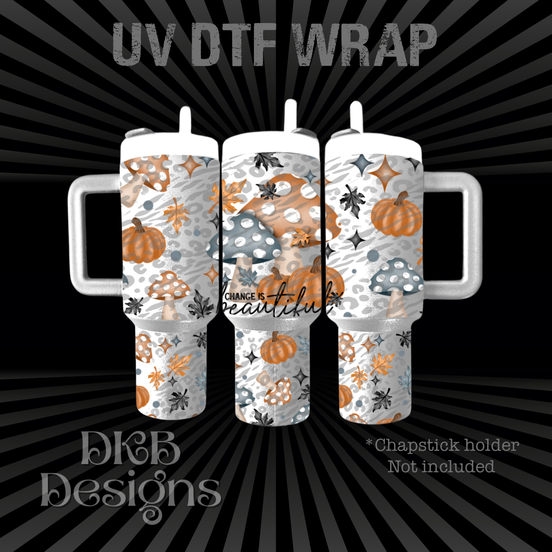 Change is beautiful Chapstick holder UV DTF