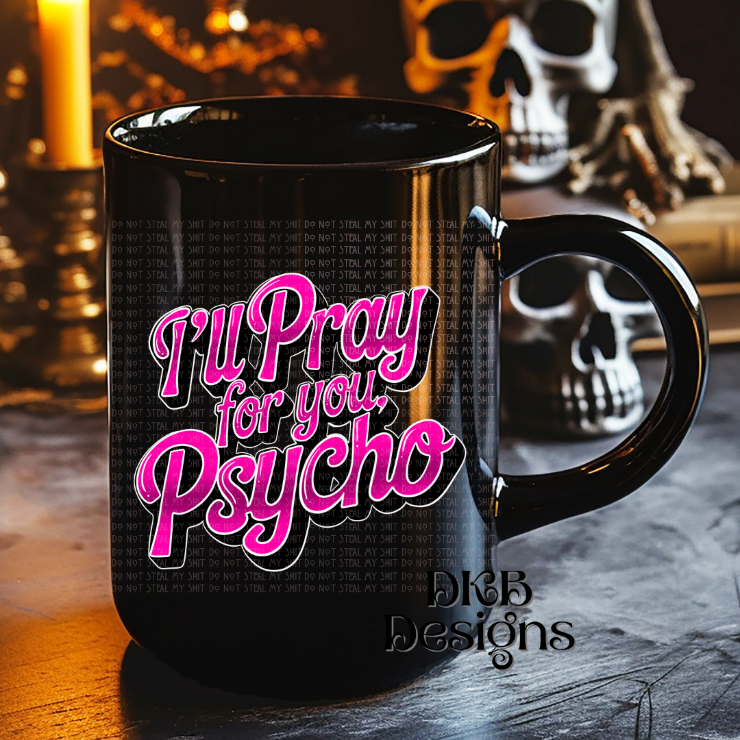 I'll pray for you pink UV DTF