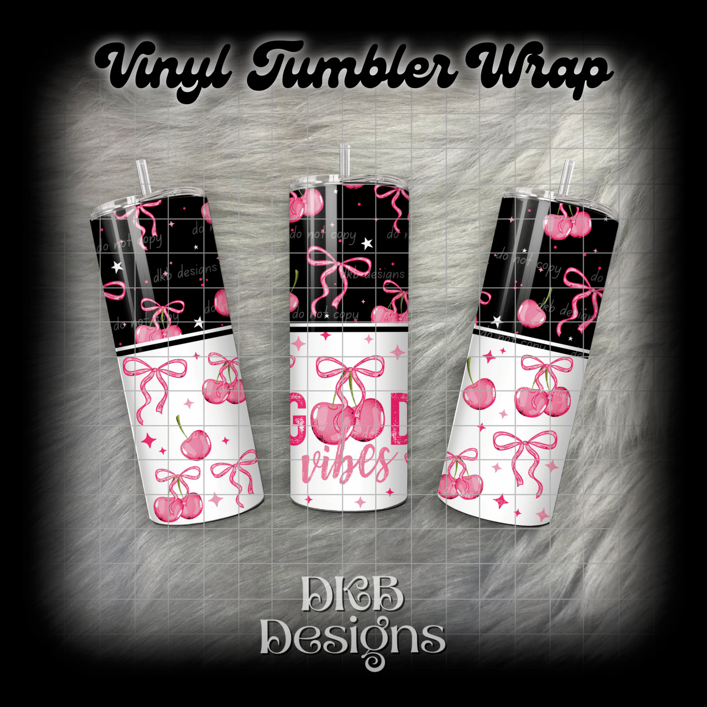 Good vibes tumbler wrap