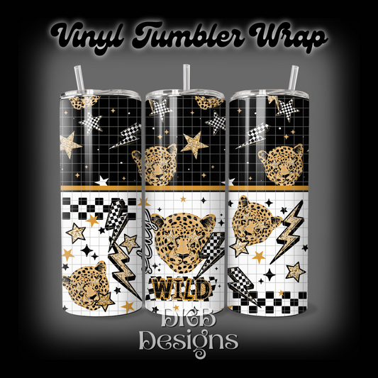 Stay wild vinyl tumbler wrap