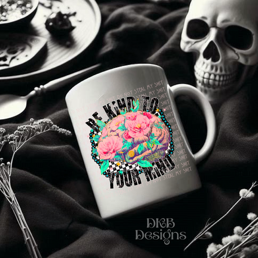 Be kind to your mind UV DTF