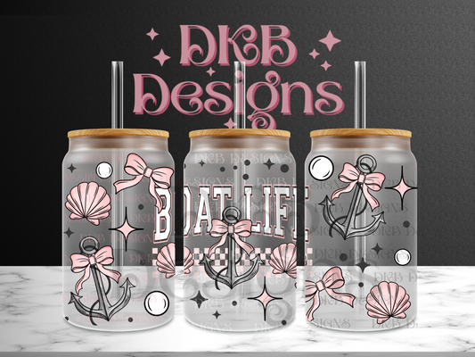 Boat life 16oz glass can UV DTF