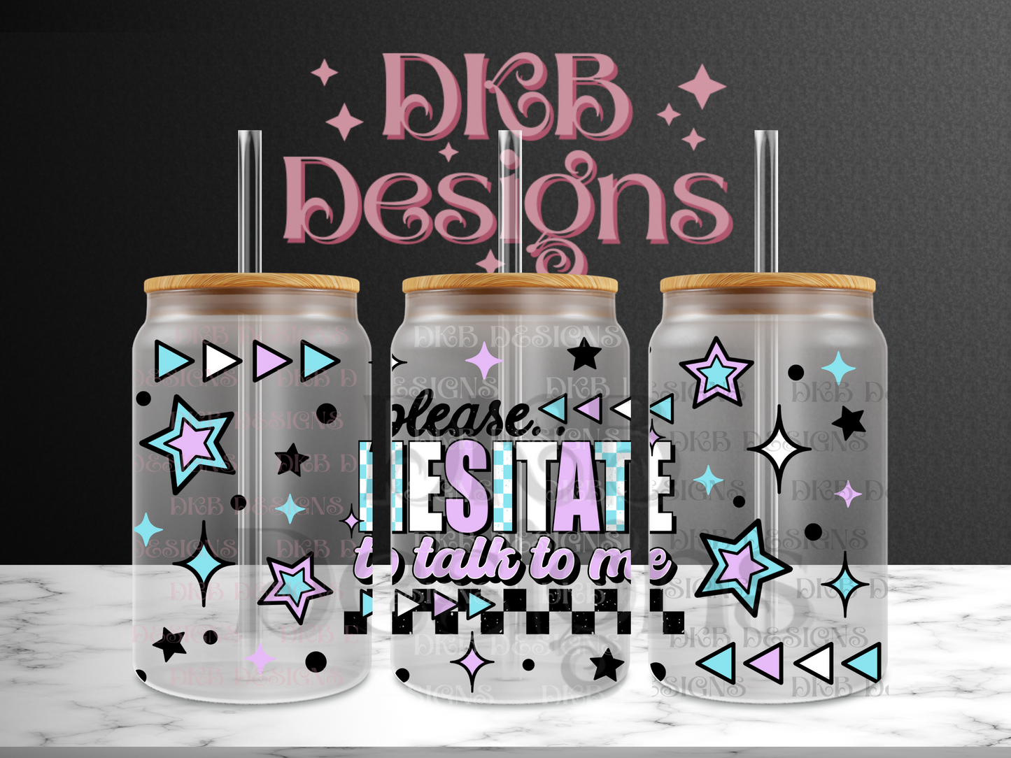 Hesitate to talk 16oz glass can UV DTF