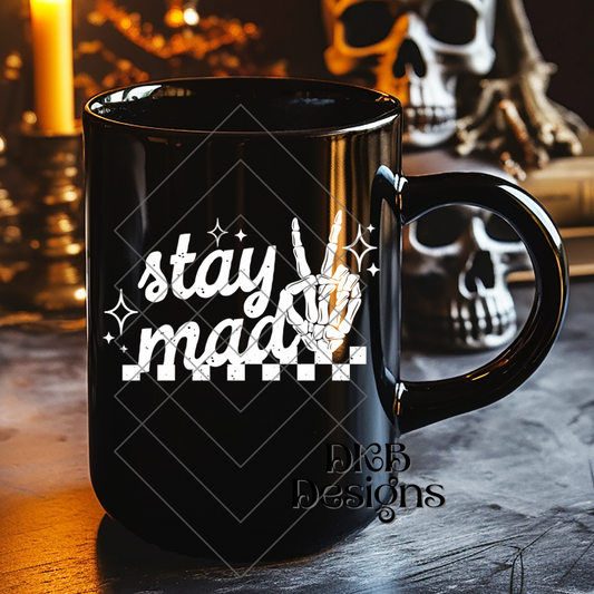 Stay mad white UV DTF