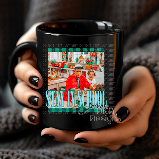 Stay in School UV DTF