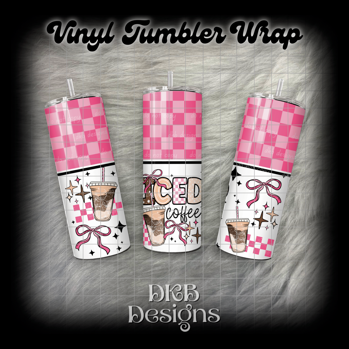Pink Iced coffee vinyl tumbler wrap