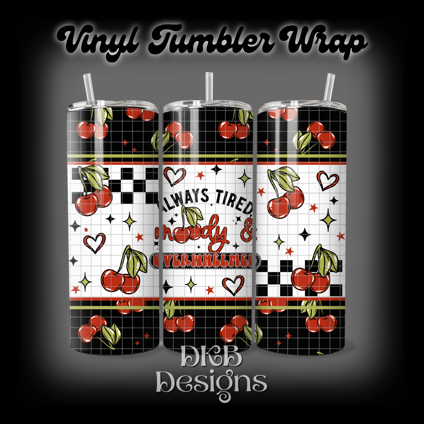 Moody vinyl tumbler wrap
