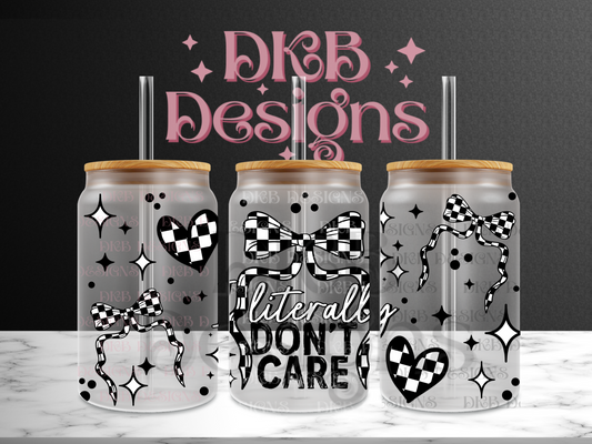 Don’t care 16oz glass can UV DTF