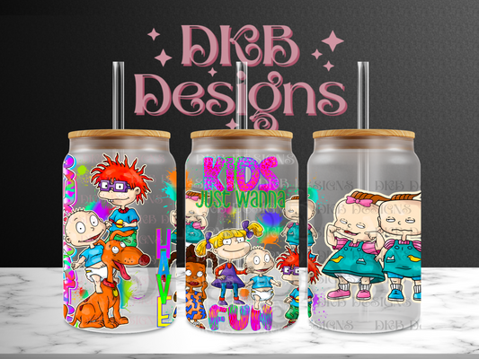 Kids just wanna have fun 16oz glass can UV DTF