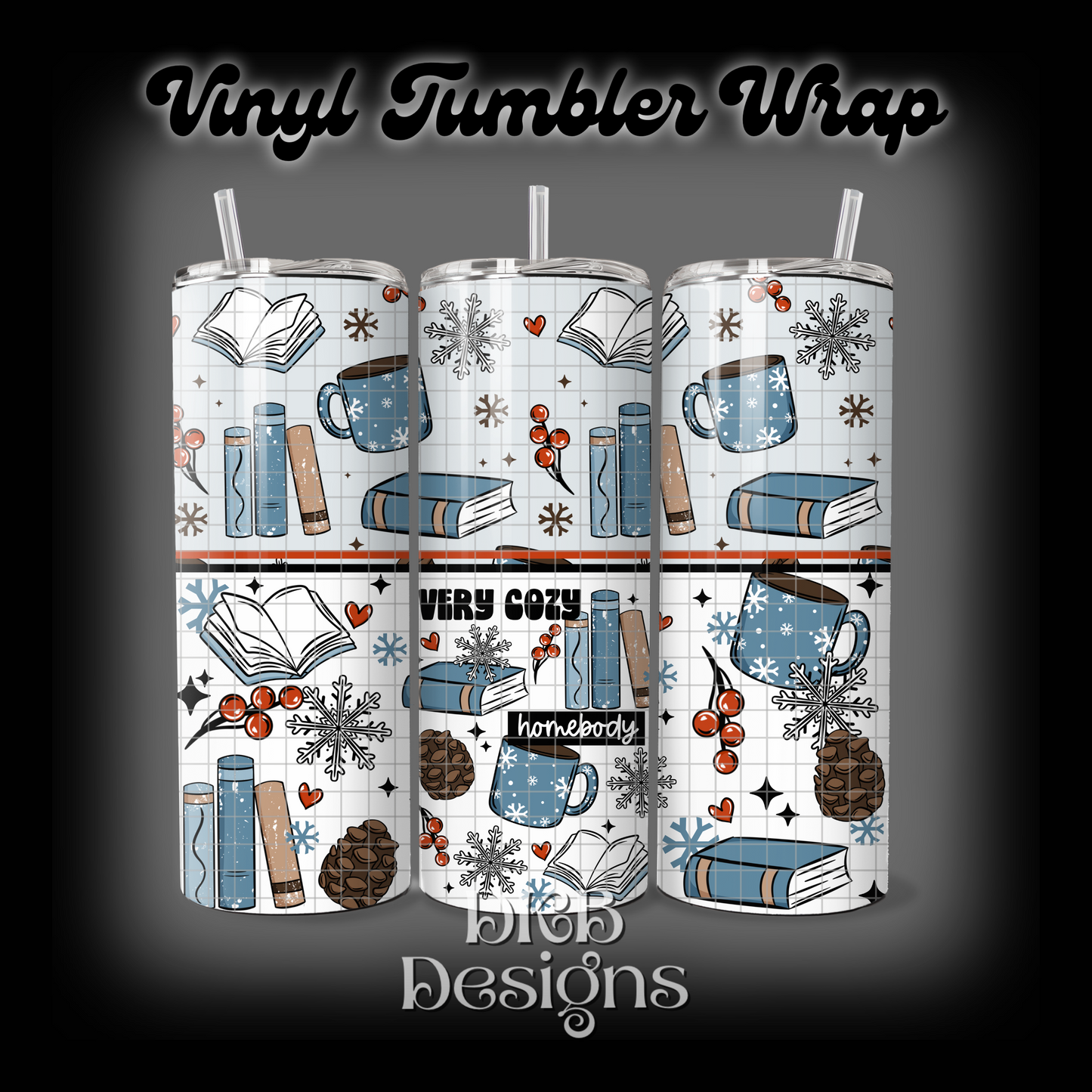 Very cozy homebody vinyl tumbler wrap