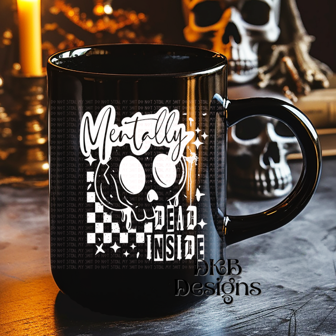 Mentally dead inside white UV DTF