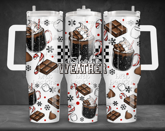 Hot chocolate weather 40oz Tumbler UV DTF