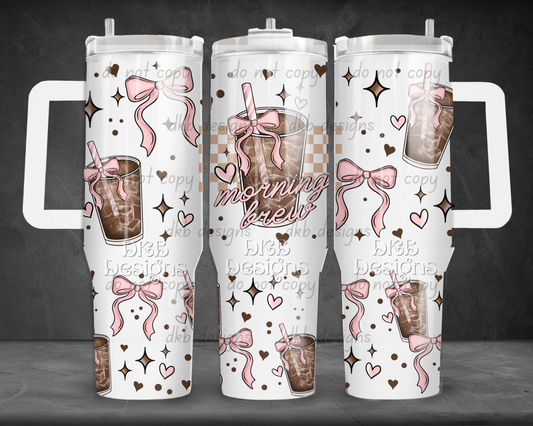 Morning brew girly 40oz Tumbler UV DTF