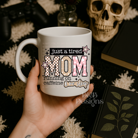 Just a tired mom UV DTF