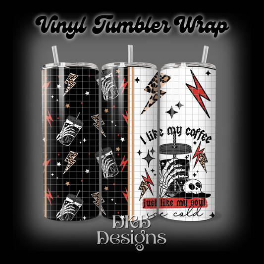 Coffee like my soul vinyl tumbler wrap