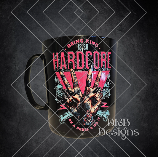 Being kind is so hardcore UV DTF