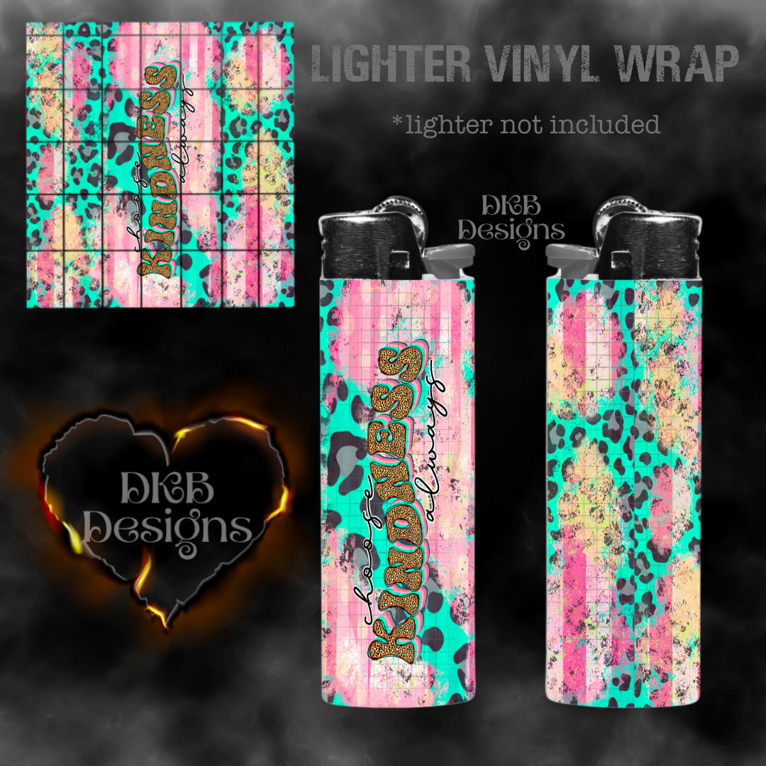Choose kindness always vinyl lighter wrap
