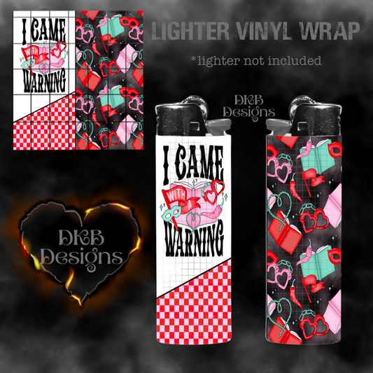 I came with a warning vinyl lighter wrap