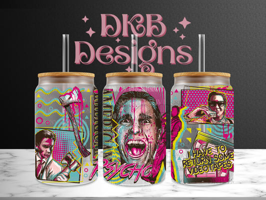 Psycho 16oz glass can UV DTF