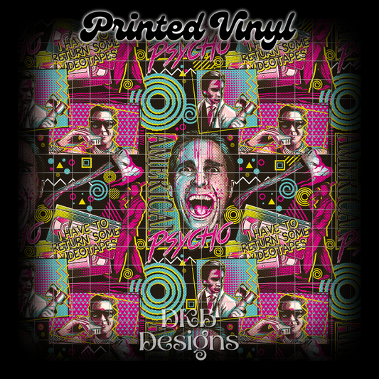 Psycho Printed Vinyl