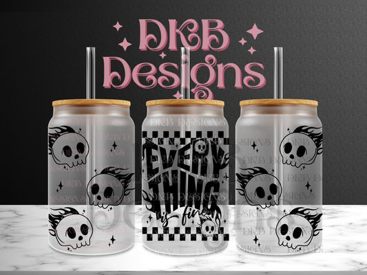 Everything is fine 16oz glass can UV DTF